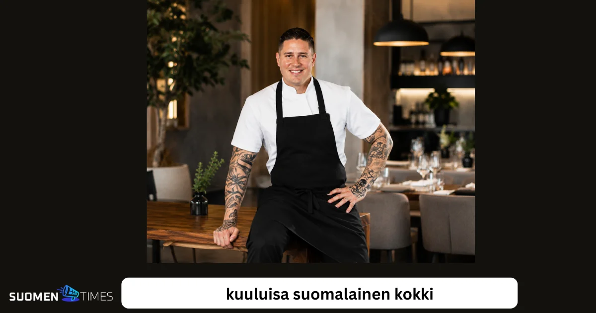 Kuuluisa suomalainen kokki – suomalaisen gastronomian tunnetuimmat nimet ja heidän vaikutuksensa ruokakulttuuriin